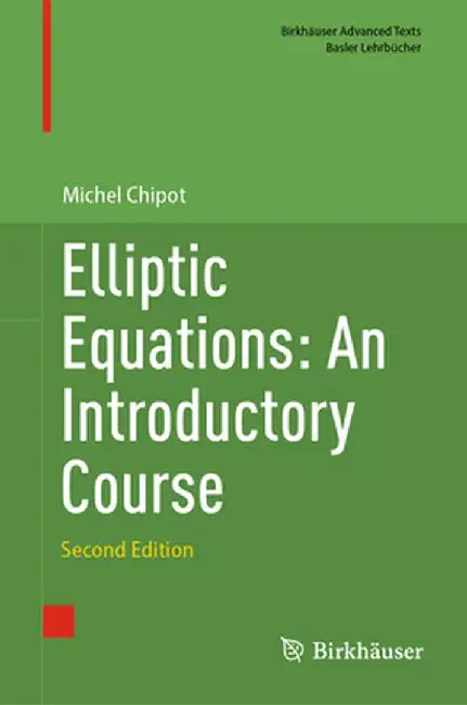 Elliptic Equations: An Introductory Course by Michel Chipot