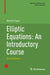 Elliptic Equations: An Introductory Course by Michel Chipot