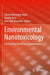 Environmental Nanotoxicology: Combatting the Minute Contaminants by Patrick Omoregie Isibor