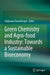 Green Chemistry and Agro-food Industry: Towards a Sustainable Bioeconomy by Stéphanie Baumberger