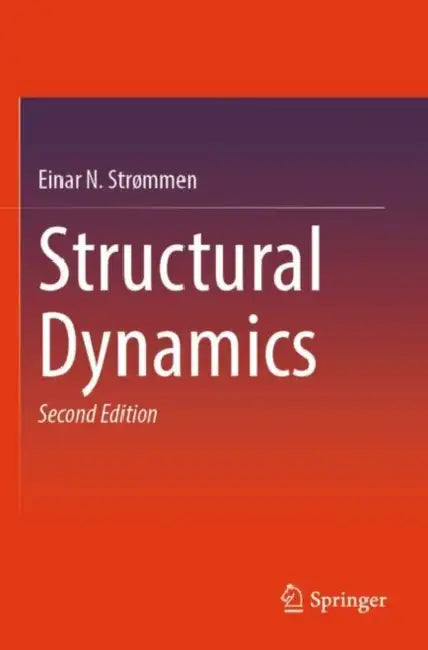 Structural Dynamics by Einar N. Strømmen