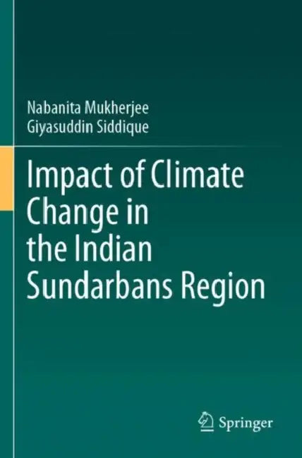 Impact of Climate Change in the Indian Sundarbans Region by Nabanita Mukherjee