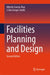 Facilities Planning and Design by Garcia-Diaz, Alberto