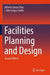 Facilities Planning and Design by Alberto Garcia-Diaz