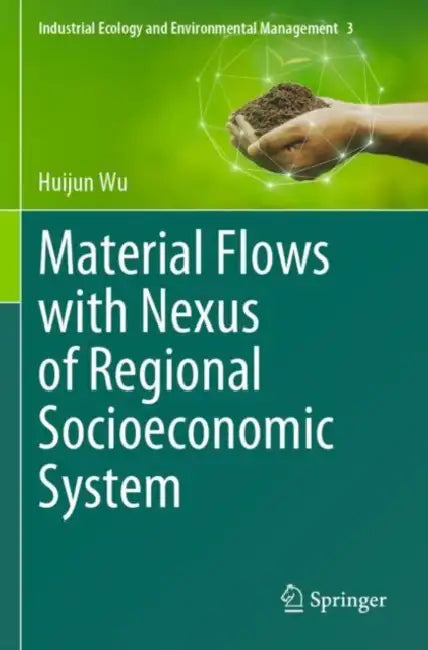 Material Flows with Nexus of Regional Socioeconomic System by Huijun Wu