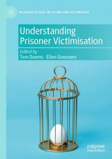 Understanding Prisoner Victimisation by Tom Daems