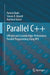 Parallel C++: Efficient and Scalable High-Performance Parallel Programming Using Hpx by Patrick Diehl
