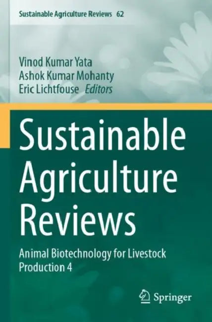 Sustainable Agriculture Reviews: Animal Biotechnology for Livestock Production 4 by Vinod Kumar Yata