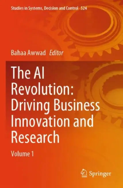 The AI Revolution: Driving Business Innovation and Research by Bahaa Awwad