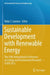 Sustainable Development with Renewable Energy: The 10th International Conference on Energy and Environment Research--Iceer 2023 by Nídia S. Caetano
