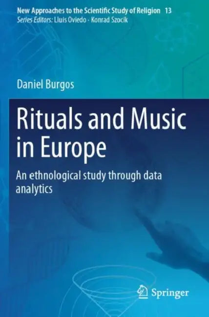 Rituals and Music in Europe: An Ethnological Study Through Data Analytics by Daniel Burgos