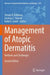 Management of Atopic Dermatitis: Methods and Challenges by Steven R. Feldman