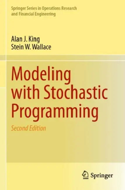 Modeling with Stochastic Programming by Alan J. King