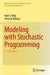 Modeling with Stochastic Programming by Alan J. King