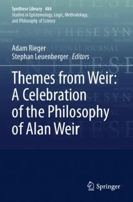 Themes from Weir: A Celebration of the Philosophy of Alan Weir by Adam Rieger