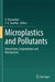 Microplastics and Pollutants: Interactions, Degradations and Mechanisms by V. Sivasankar