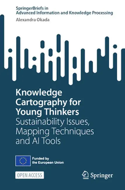 Knowledge Cartography for Young Thinkers: Sustainability Issues, Mapping Techniques and AI Tools by Alexandra Okada