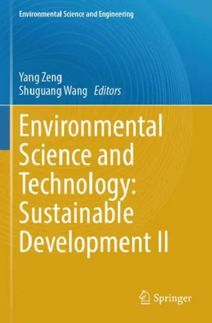 Environmental Science and Technology: Sustainable Development II by Yang Zeng