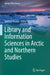 Library and Information Sciences in Arctic and Northern Studies by Spencer Acadia