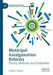 Municipal Amalgamation Reforms: Theory, Methods and Evaluation by António Tavares