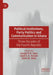 Political Institutions, Party Politics and Communication in Ghana: Three Decades of the Fourth Republic by Joseph R. a. Ayee