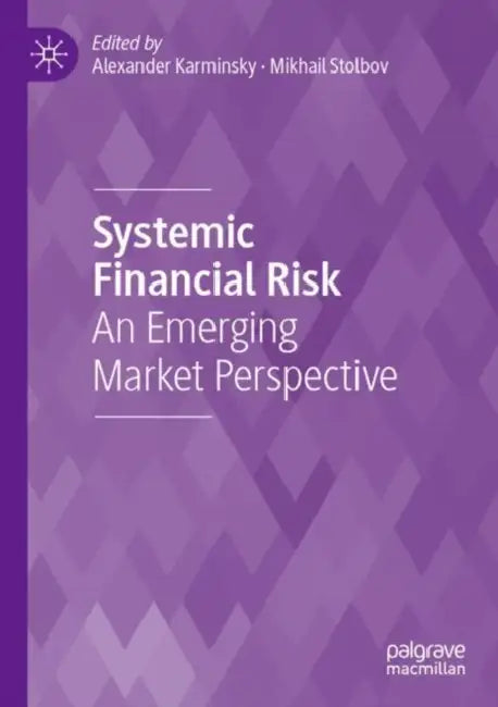 Systemic Financial Risk: An Emerging Market Perspective by Alexander Karminsky