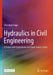 Hydraulics in Civil Engineering: A Course with Experiments and Open-Source-Codes by Christoph Rapp