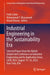 Industrial Engineering in the Sustainability Era: Selected Papers from the Hybrid Global Joint Conference on Industrial Engineering and Its Applicatio by Fethi Calisir