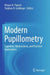 Modern Pupillometry: Cognition, Neuroscience, and Practical Applications by Megan H. Papesh