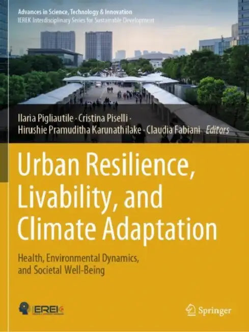 Urban Resilience, Livability, and Climate Adaptation: Health, Environmental Dynamics, and Societal Well-Being by Ilaria Pigliautile
