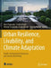 Urban Resilience, Livability, and Climate Adaptation: Health, Environmental Dynamics, and Societal Well-Being by Ilaria Pigliautile