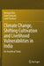 Climate Change, Shifting Cultivation and Livelihood Vulnerabilities in India: An Analytical Study by Niranjan Roy