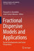 Fractional Dispersive Models and Applications: Recent Developments and Future Perspectives by Panayotis G. Kevrekidis