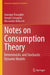 Notes on Consumption Theory: Deterministic and Stochastic Dynamic Models by Giuseppe Travaglini