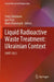 Liquid Radioactive Waste Treatment: Ukrainian Context by Yuriy Zabulonov