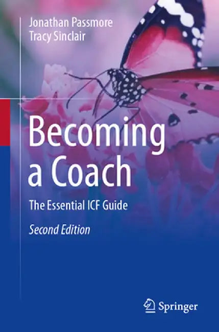 Becoming a Coach: The Essential Icf Guide by Jonathan Passmore