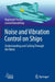 Noise and Vibration Control on Ships: Understanding and Cutting Through the Noise by Raymond Fischer
