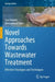 Novel Approaches Towards Wastewater Treatment: Effective Strategies and Techniques by Gao Dawen