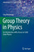 Group Theory in Physics: An Introduction with a Focus on Solid State Physics by Jörg Bünemann