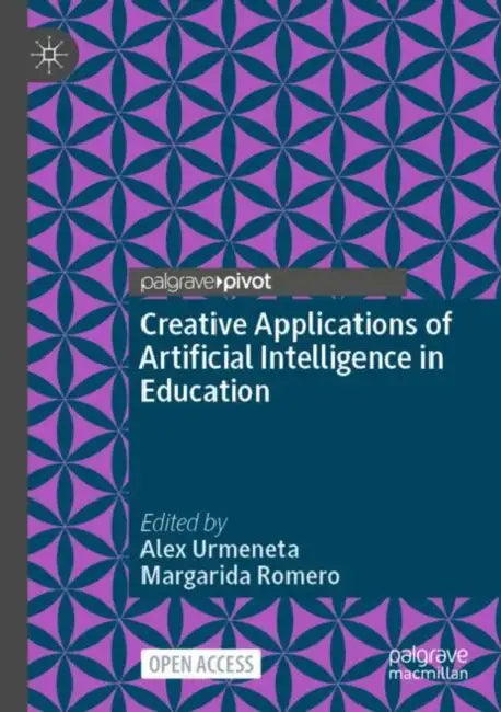 Creative Applications of Artificial Intelligence in Education by Alex Urmeneta