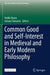 Common Good and Self-Interest in Medieval and Early Modern Philosophy by Heikki Haara