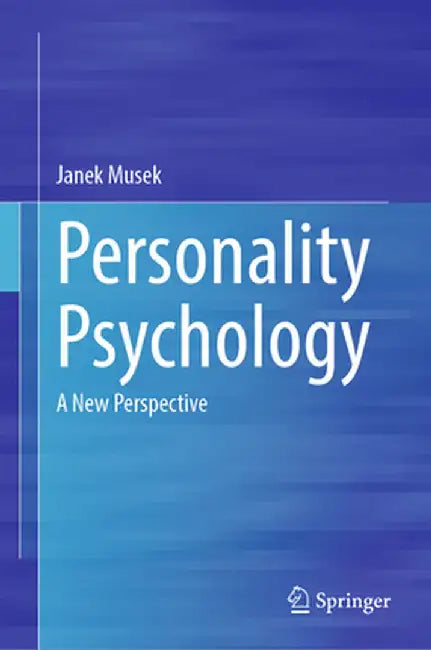 Personality Psychology: A New Perspective by Janek Musek