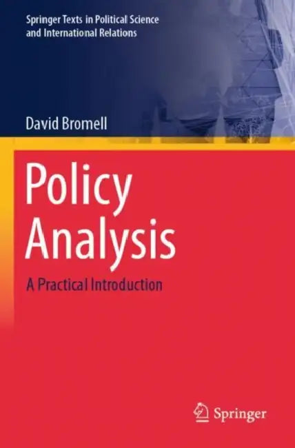 Policy Analysis: A Practical Introduction by David Bromell