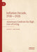 Inflation Decade, 1910 1920: Americans Confront the High Cost of Living by David I. MacLeod