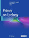 Primer on Urology by Christopher R. Chapple