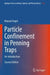 Particle Confinement in Penning Traps: An Introduction by Manuel Vogel