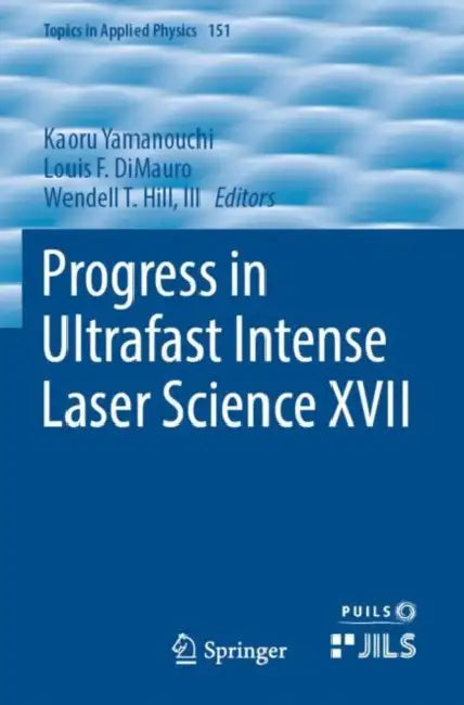 Progress in Ultrafast Intense Laser Science XVII by Kaoru Yamanouchi