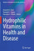 Hydrophilic Vitamins in Health and Disease by Anureet K. Shah
