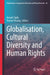 Globalisation, Cultural Diversity and Human Rights by Joseph Zajda