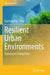 Resilient Urban Environments: Planning for Livable Cities by Runming Yao